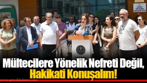 Mültecilere Yönelik Nefreti Değil, Hakikati Konuşalım!