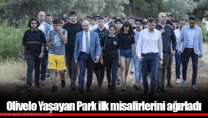 Olivelo Yaşayan Park ilk misafirlerini ağırladı