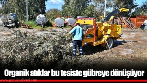 Organik atıklar bu tesiste gübreye dönüşüyor