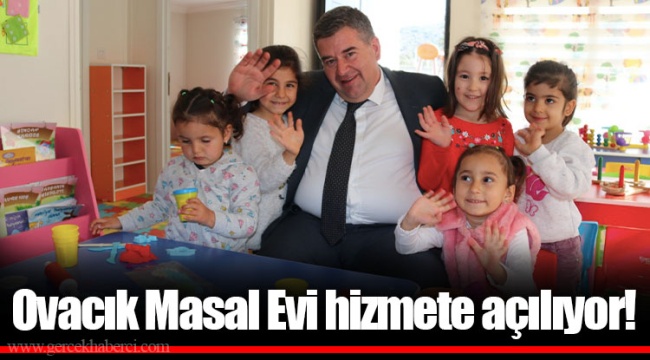 Ovacık Masal Evi hizmete açılıyor!