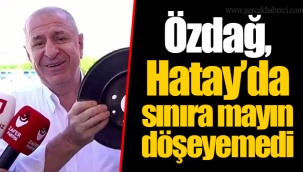 Özdağ, Hatay’da sınıra mayın döşeyemedi