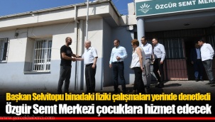 Özgür Semt Merkezi çocuklara hizmet edecek
