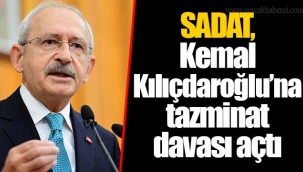 SADAT, Kemal Kılıçdaroğlu’na tazminat davası açtı