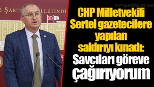 Sertel: Savcıları göreve çağırıyorum