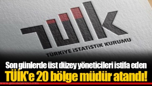 Son günlerde üst düzey yöneticileri istifa eden TÜİK'e 20 bölge müdür atandı!