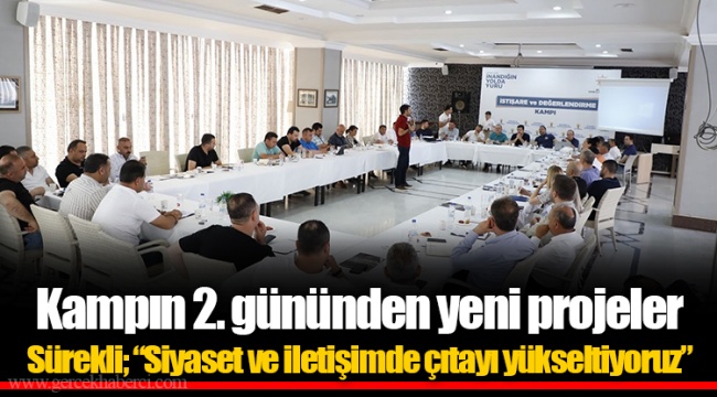 Sürekli; “Siyaset ve iletişimde çıtayı yükseltiyoruz”