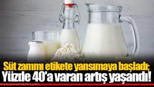 Süt zammı etikete yansımaya başladı; Yüzde 40'a varan artış yaşandı!