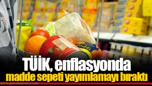 TÜİK, enflasyonda madde sepeti yayımlamayı bıraktı
