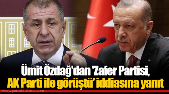 Ümit Özdağ'dan 'Zafer Partisi, AK Parti ile görüştü' iddiasına yanıt
