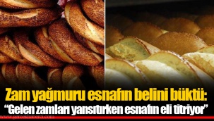 Zam yağmuru esnafın belini büktü: “Gelen zamları yansıtırken esnafın eli titriyor”
