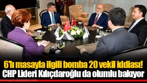 6'lı masayla ilgili bomba 20 vekil iddiası! CHP Lideri Kılıçdaroğlu da olumlu bakıyor