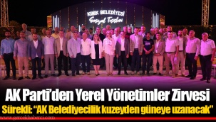 AK Parti’den Yerel Yönetimler Zirvesi
