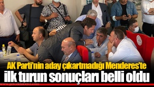 AK Parti'nin aday çıkartmadığı Menderes'te ilk turun sonuçları belli oldu