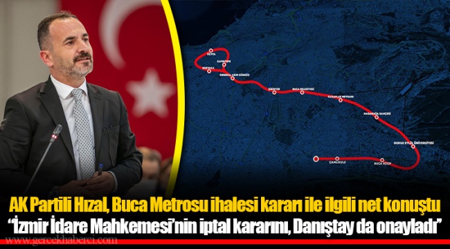 AK Partili Hızal, Buca Metrosu ihalesi kararı ile ilgili net konuştu