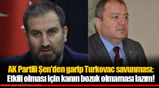 AK Partili Şen'den garip Turkovac savunması: Etkili olması için kanın bozuk olmaması lazım!