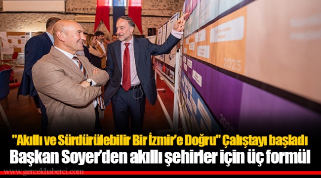 "Akıllı ve Sürdürülebilir Bir İzmir'e Doğru" Çalıştayı başladı