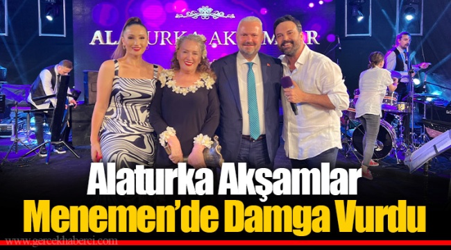 Alaturka Akşamlar Menemen’de Damga Vurdu