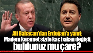 Ali Babacan'dan Erdoğan'a yanıt: Madem keramet sizde kaç bakan değişti, buldunuz mu çare?