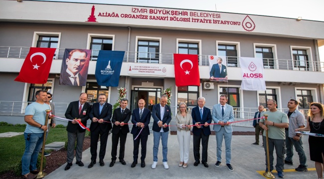 Aliağa Organize Sanayi Bölgesi İtfaiye Merkezi açıldı: Soyer, "Yangın riskine karşı işbirliğimiz meyve verdi"