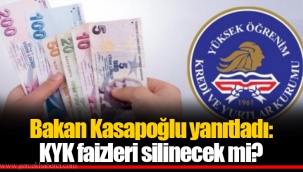Bakan Kasapoğlu yanıtladı: KYK faizleri silinecek mi?