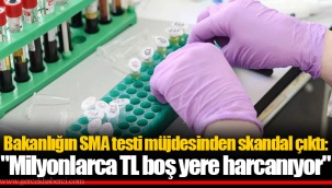Bakanlığın SMA testi müjdesinden skandal çıktı: