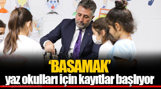 ‘BASAMAK’ yaz okulları için kayıtlar başlıyor