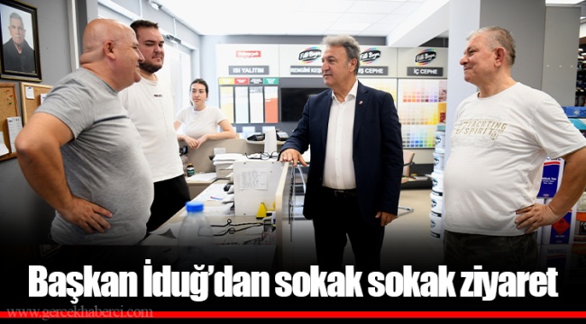 Başkan İduğ’dan sokak sokak ziyaret