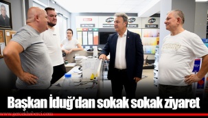 Başkan İduğ’dan sokak sokak ziyaret