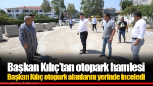 Başkan Kılıç’tan otopark hamlesi