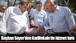 Başkan Soyer’den Kadifekale’de hizmet turu