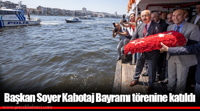 Başkan Soyer Kabotaj Bayramı törenine katıldı