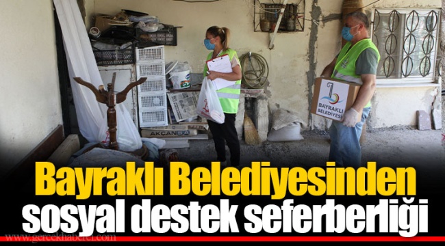 Bayraklı Belediyesinden sosyal destek seferberliği