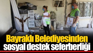 Bayraklı Belediyesinden sosyal destek seferberliği
