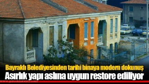 Bayraklı Belediyesinden tarihi binaya modern dokunuş