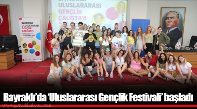Bayraklı’da ‘Uluslararası Gençlik Festivali’ başladı