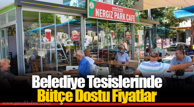 Belediye Tesislerinde Bütçe Dostu Fiyatlar