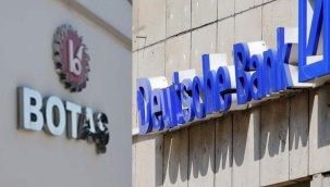 BOTAŞ, Deutsche Bank'dan 929 milyon dolarlık LNG kredisi aldı