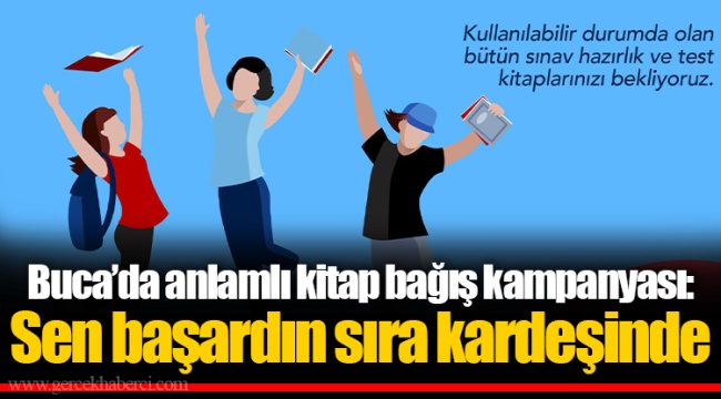 Buca’da anlamlı kitap bağış kampanyası: Sen başardın sıra kardeşinde