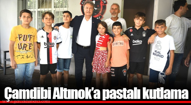 Çamdibi Altınok’a pastalı kutlama