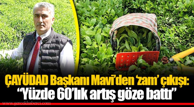 ÇAYÜDAD Başkanı Mavi’den ‘zam’ çıkışı: “Yüzde 60’lık artış göze battı”