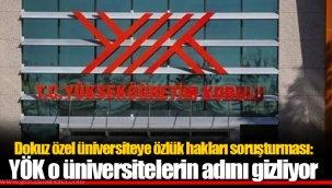 Dokuz özel üniversiteye özlük hakları soruşturması: YÖK o üniversitelerin adını gizliyor
