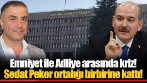 Emniyet ile Adliye arasında kriz! Sedat Peker ortalığı birbirine kattı!