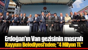 Erdoğan'ın Van gezisinin masrafı Kayyum Belediyesi'nden;