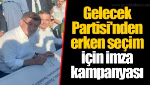 Gelecek Partisi'nden erken seçim için imza kampanyası