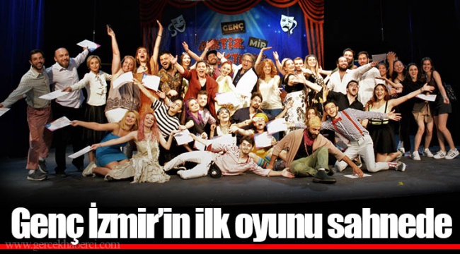 Genç İzmir’in ilk oyunu sahnede