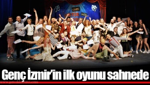 Genç İzmir’in ilk oyunu sahnede