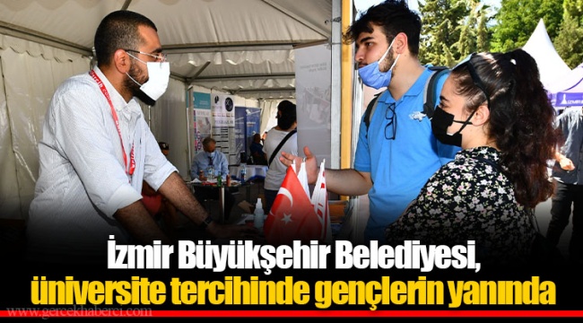 İzmir Büyükşehir Belediyesi, üniversite tercihinde gençlerin yanında