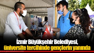 İzmir Büyükşehir Belediyesi, üniversite tercihinde gençlerin yanında