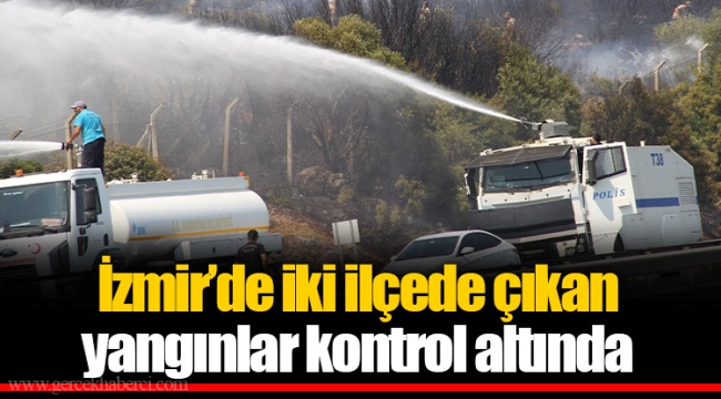 İzmir’de iki ilçede çıkan yangınlar kontrol altında