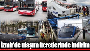 İzmir'de ulaşım ücretlerinde indirim